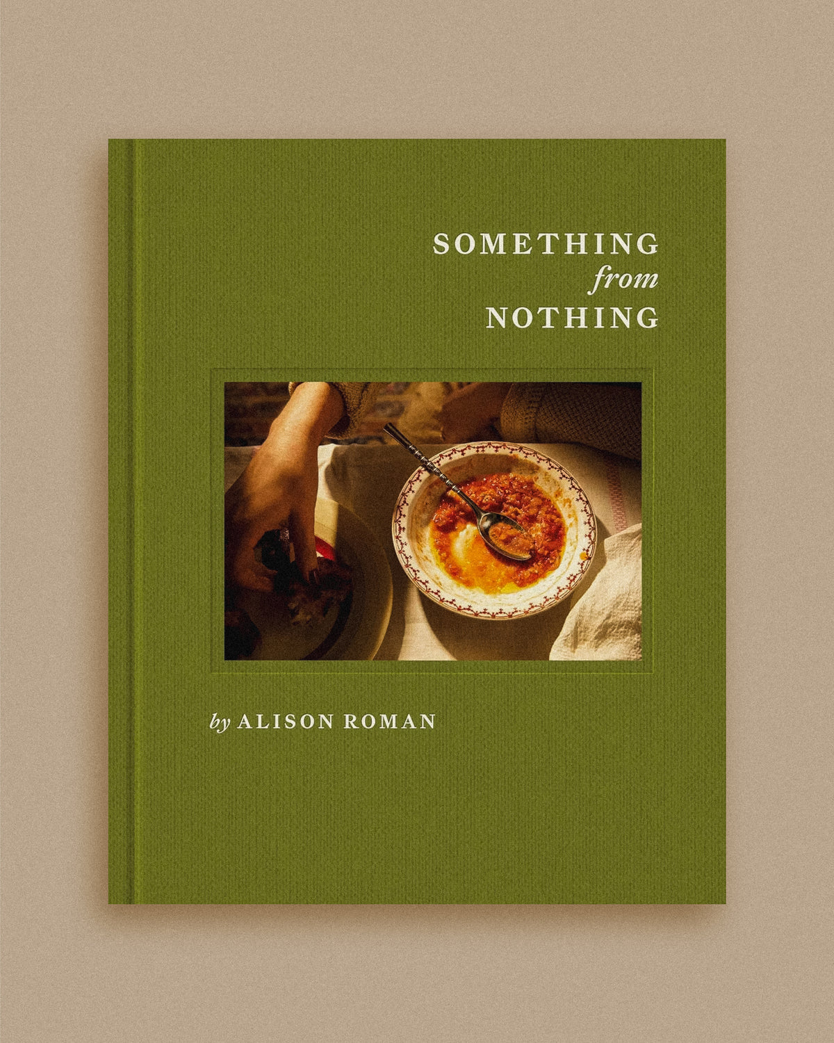Something from Nothing: A Cookbook