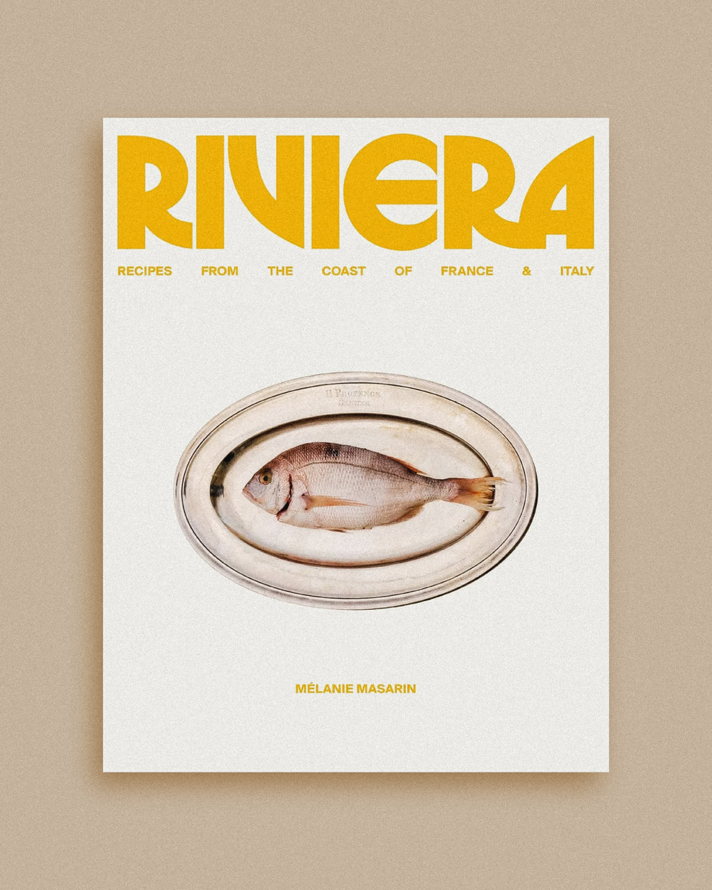Riviera: Recipes from the Coast of France and Italy