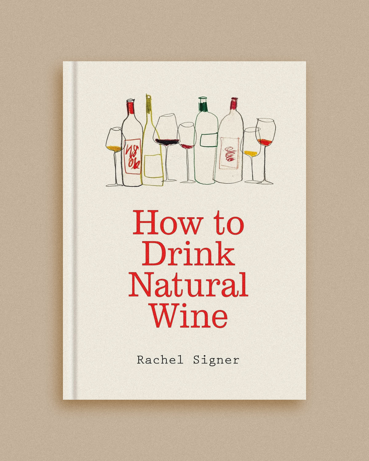 How to Drink Natural Wine
