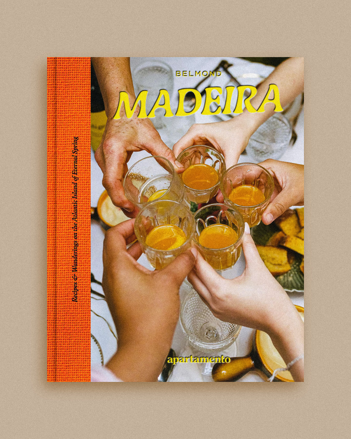 Madeira: Recipes & Wanderings on the Atlantic Island of Eternal Spring